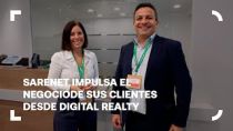 Sarenet impulsa el negocio de sus clientes desde Digital Realty