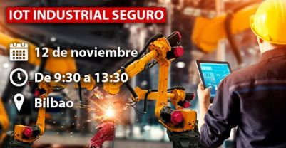 Jornada Bilbao | IoT Industrial Seguro