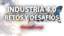 Industria 4.0. Retos y desafos