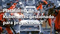 Plataforma Kubernetes para IoT - Sarenet