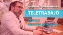 Ayudas de la Administracin para que pymes y autnomos/as cuenten con soluciones de teletrabajo